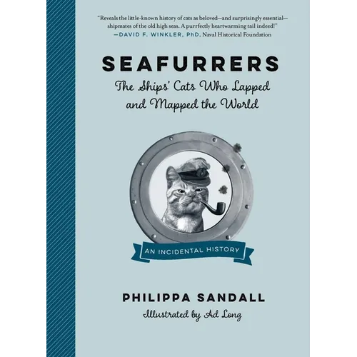 Seafurrers: The Ships' Cats Who Lapped and Mapped the World
