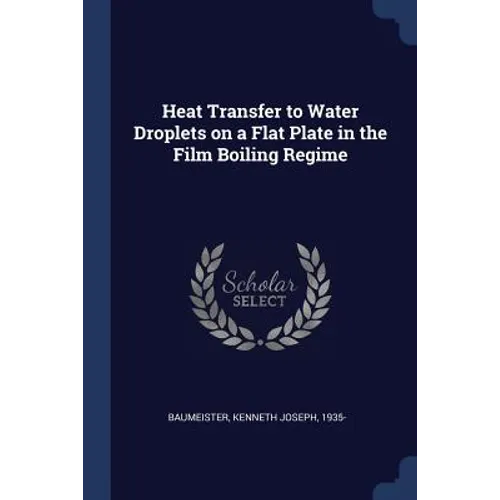 Heat Transfer to Water Droplets on a Flat Plate in the Film Boiling Regime