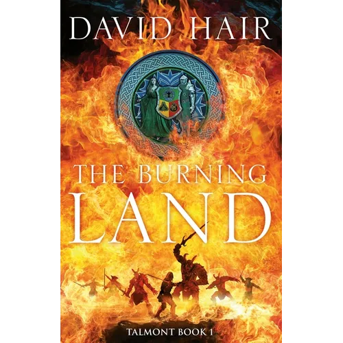 The Burning Land: The Talmont Trilogy Book 1
