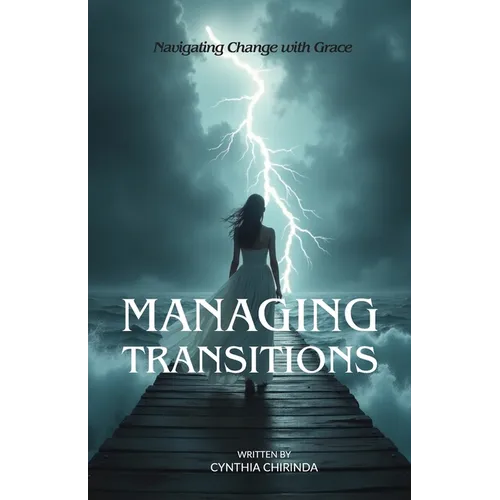 Managing Transitions: Navigating Change with Grace