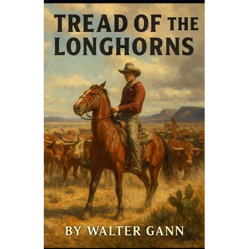Tread of the Longhorns