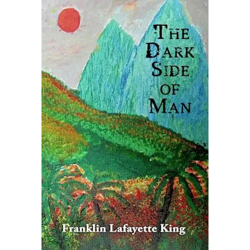 The Dark Side of Man