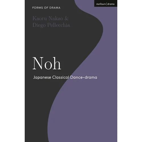 Noh: Japanese Classical Dance-drama