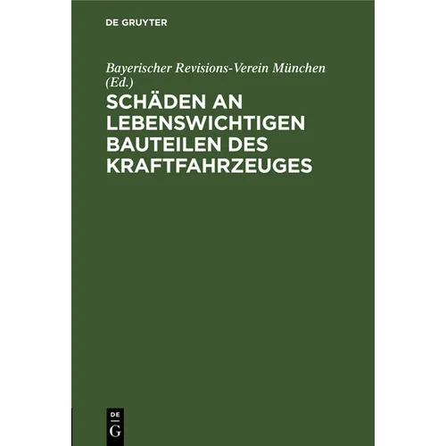Schäden an Lebenswichtigen Bauteilen Des Kraftfahrzeuges