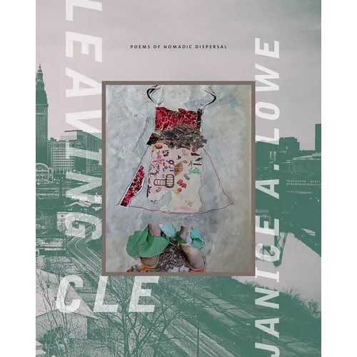 Leaving Cle: Poems of Nomadic Dispersal