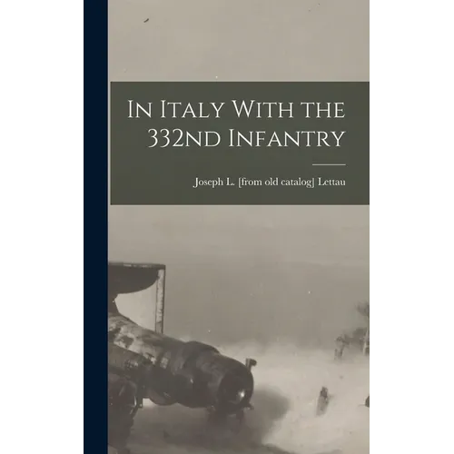 In Italy With the 332nd Infantry