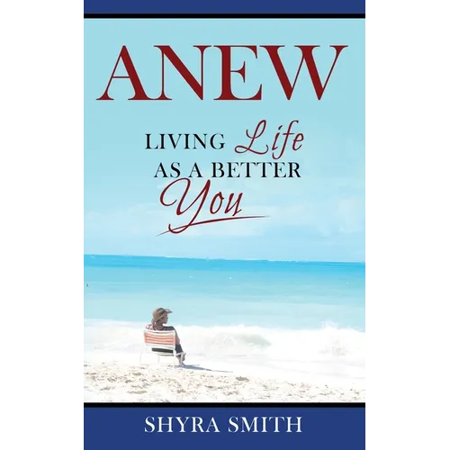 Anew: Living Life As A Better You
