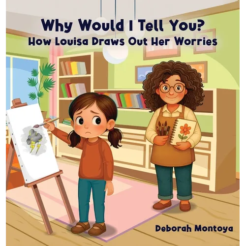 Why Would I Tell You?: How Luisa Draws Out Her Worries