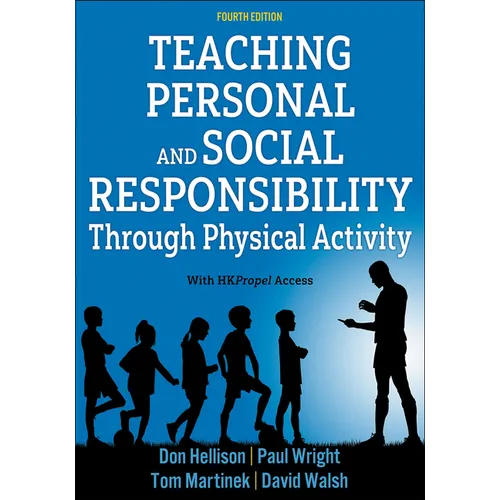 Teaching Personal and Social Responsibility Through Physical Activity