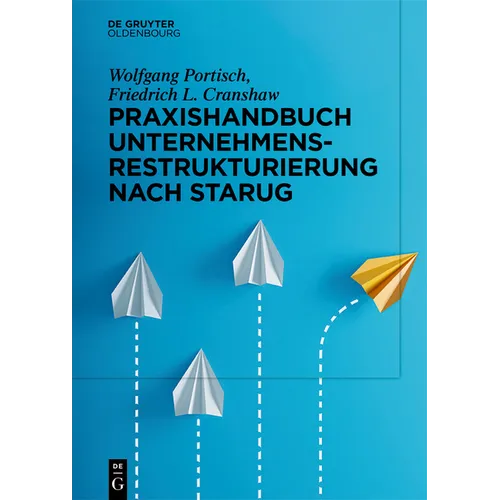 Praxishandbuch Unternehmensrestrukturierung nach StaRUG