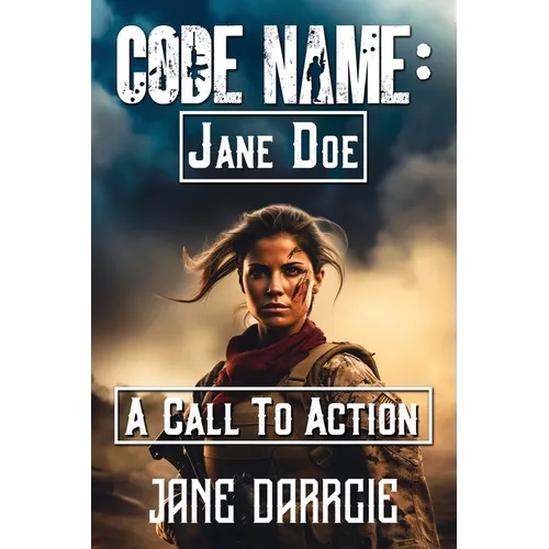 Code Name: Jane Doe: A Call to Action