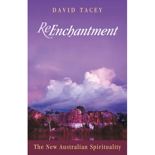 Reenchantment New Aus Spirituality