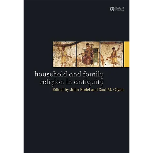 Household and Family Religion in Antiquity