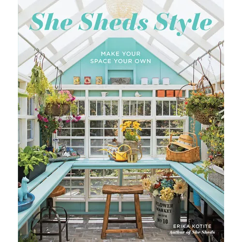 She Sheds Style: Make Your Space Your Own