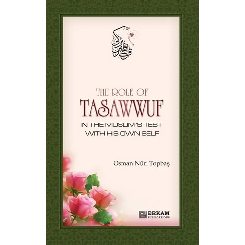 The Role of Tasawwuf in the Muslim's Test with his own self