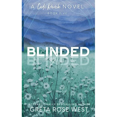 Blinded - a Cade Ranch Special Edition (Book Five)