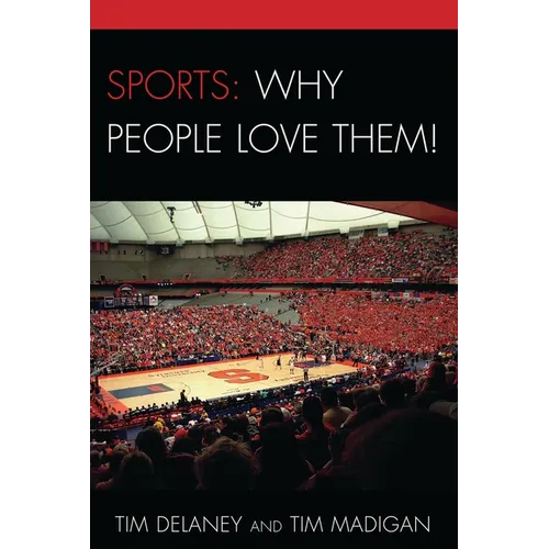 Sports: Why People Love Them!