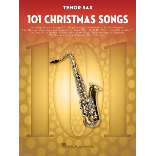 101 Christmas Songs: For Tenor Sax