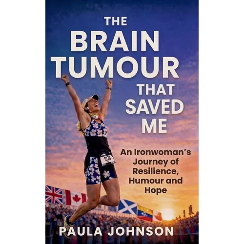 The Brain Tumour That Saved Me