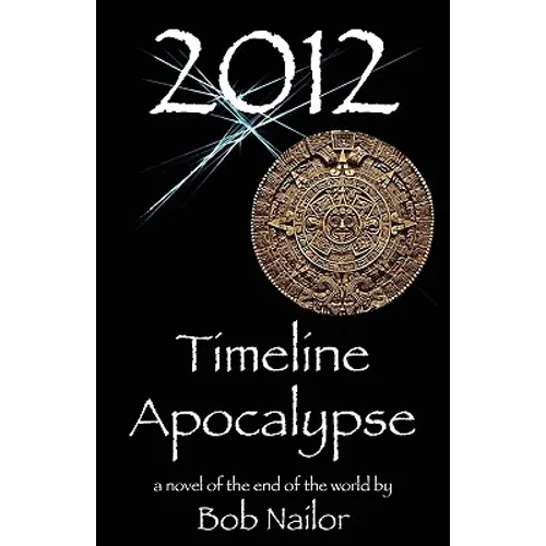 2012: Timeline Apocalypse