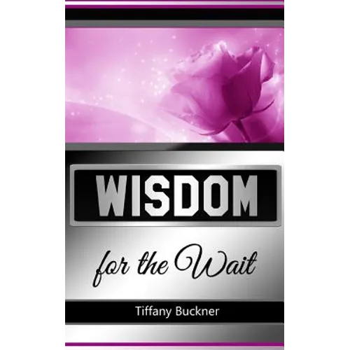 Wisdom for the Wait