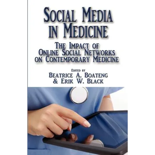 Social Media in Medicine: The Impact of Online Social Networks on Contemporary Medicine