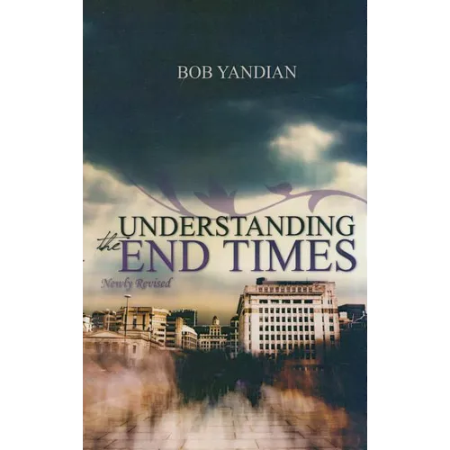 Understanding the End Times
