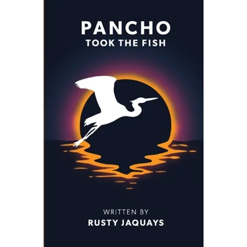 Pancho Took the Fish