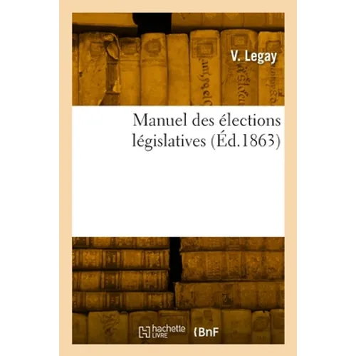 Manuel des élections législatives