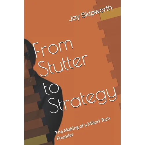 From Stutter to Strategy: The Making of a Māori Tech Founder