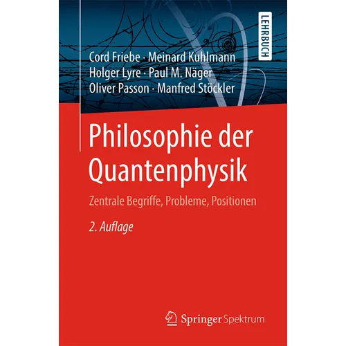 Philosophie Der Quantenphysik: Zentrale Begriffe, Probleme, Positionen