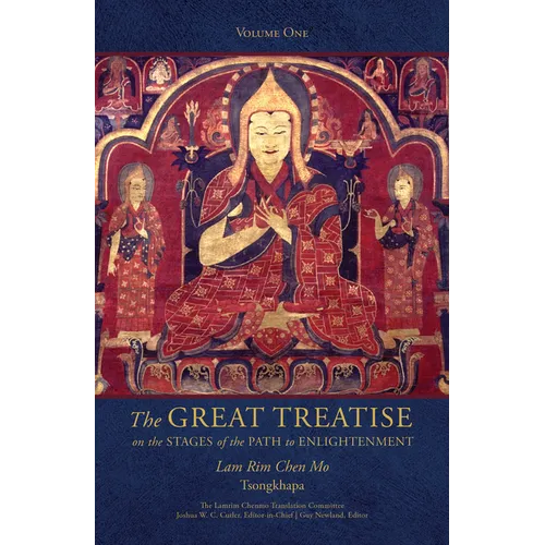 The Great Treatise on the Stages of the Path to Enlightenment (Volume 1)