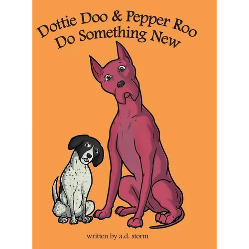Dottie Doo & Pepper Roo Do Something New