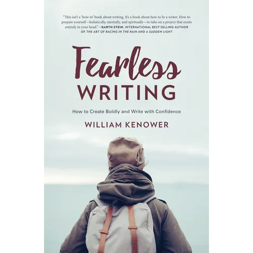 Fearless Writing: How to Create Boldly and Write with Confidence