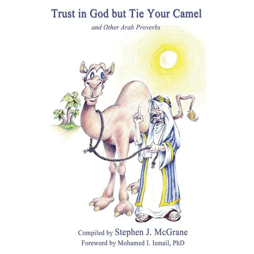 Trust in God but Tie Your Camel