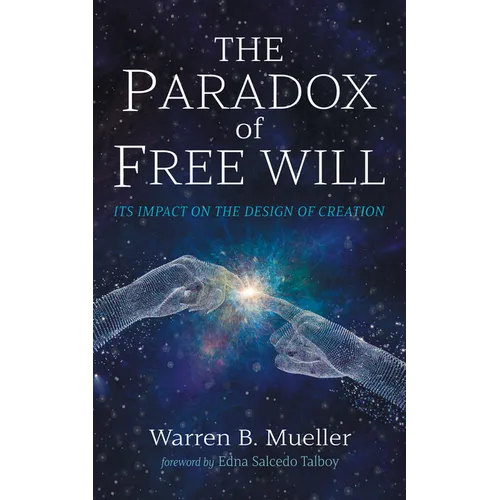 The Paradox of Free Will
