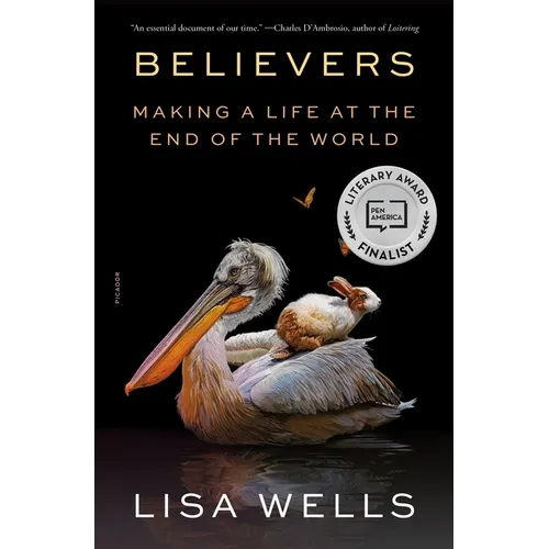 Believers: Making a Life at the End of the World