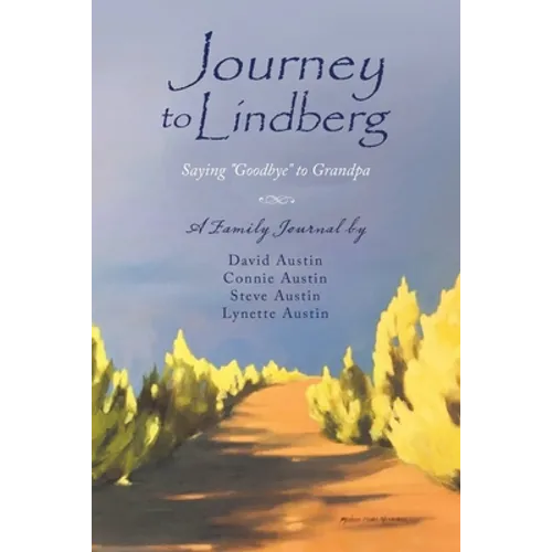 Journey to Lindberg: Saying "Goodbye" to Grandpa