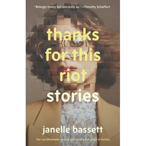 Thanks for This Riot: Stories