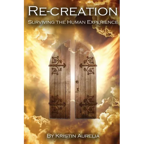 Re-Creation: Surviving The Human Experience
