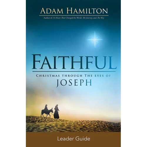 Faithful Leader Guide: Christmas Through the Eyes of Joseph
