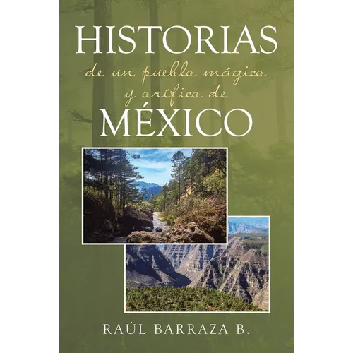 Historias de un pueblo mágico y orífico de México