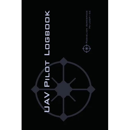 Uav Pilot Logbook: An Easy-to-Use Drone Flight Logbook With Space For 1000 Flights - Log Your Drone Pilot Experience Like a Pro!