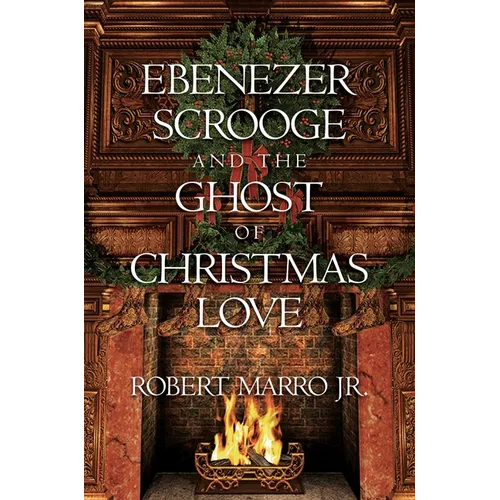 Ebenezer Scrooge and the Ghost of Christmas Love