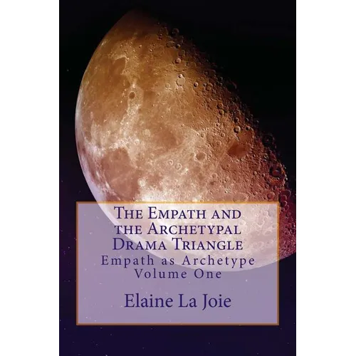 The Empath and the Archetypal Drama Triangle