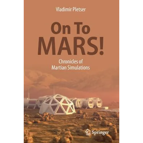 On to Mars!: Chronicles of Martian Simulations