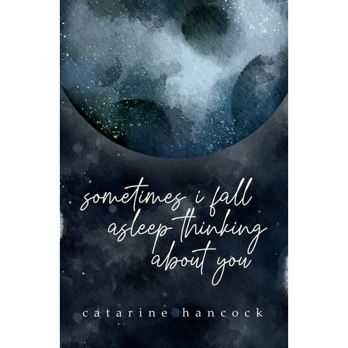 Sometimes I Fall Asleep Thinking about You