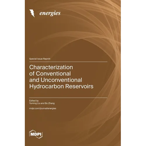 Characterization of Conventional and Unconventional Hydrocarbon Reservoirs