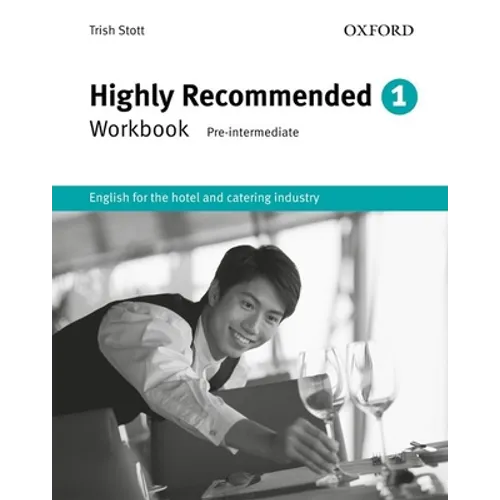 Highly Recommended: English for the Hotel and Catering Industryworkbook