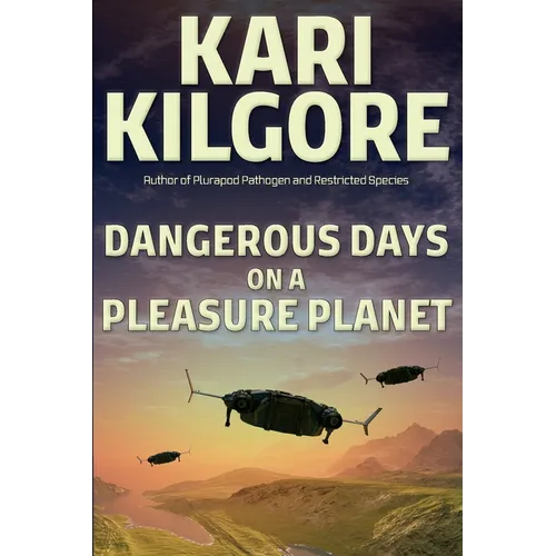 Dangerous Days on a Pleasure Planet
